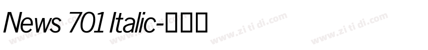 News 701 Italic字体转换